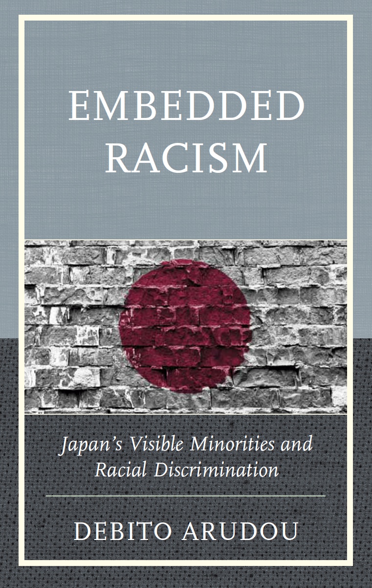 This is a textbook from Dr. Arudou's Ph.D. research. Embedded Racism: Japan's Visible Minorities and Racial Discrimination